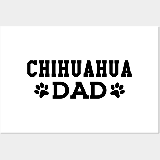 Chihuahua Dad Wall Art by KC Happy Shop